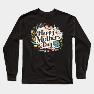 Happy mothers day, fun flowers vintage print shirt Long Sleeve T-Shirt